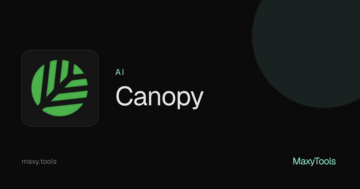 Canopy - AI on MaxyTools | Maxy Tools